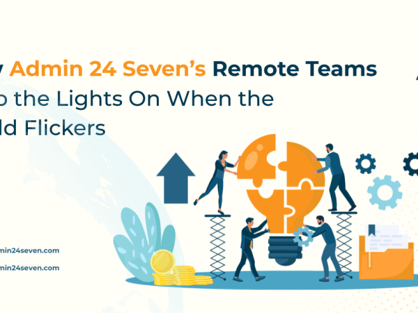 How Admin 24 Seven’s Remote Teams Keep the Lights On When the World Flickers