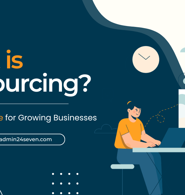 What Is Outsourcing? A Practical Guide for Growing Businesses